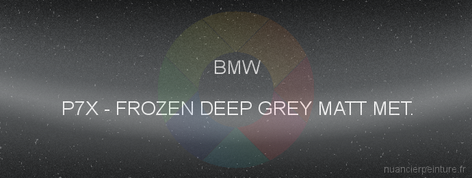 Peinture Bmw P7X Frozen Deep Grey Matt Met.