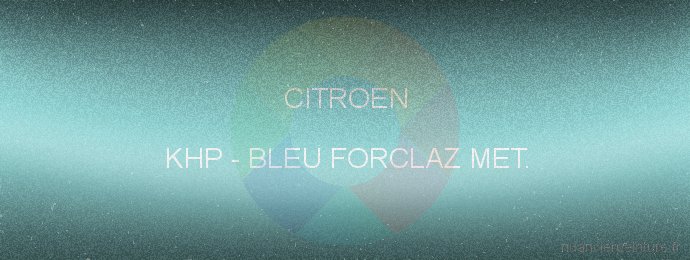 Peinture Citroen KHP Bleu Forclaz Met.