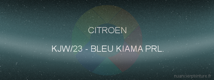 Peinture Citroen KJW/23 Bleu Kiama Prl.