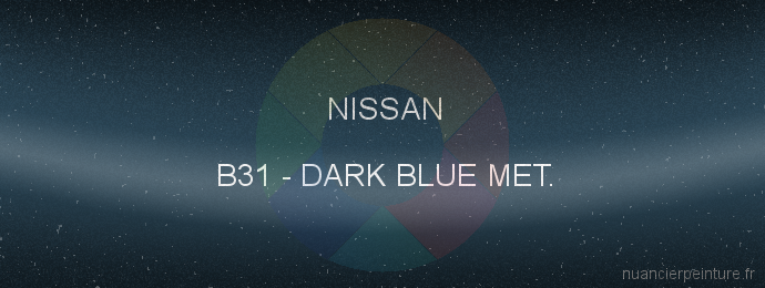 Peinture Nissan B31 Dark Blue Met.