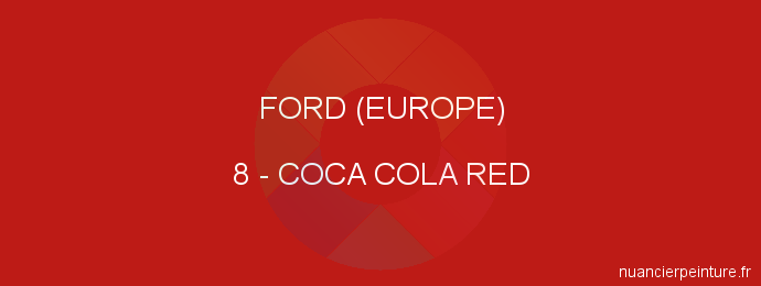 Peinture Ford (europe) 8 Coca Cola Red