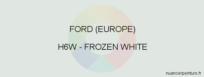 Peinture Ford (europe) H6W Frozen White