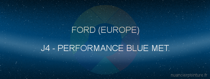 Peinture Ford (europe) J4 Performance Blue Met.