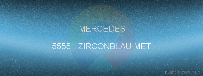 Peinture Mercedes 5555 Zirconblau Met.