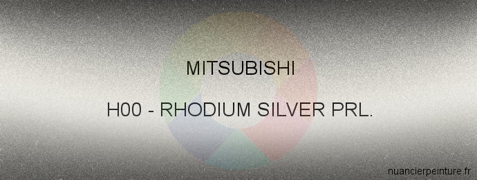 Peinture Mitsubishi H00 Rhodium Silver Prl.