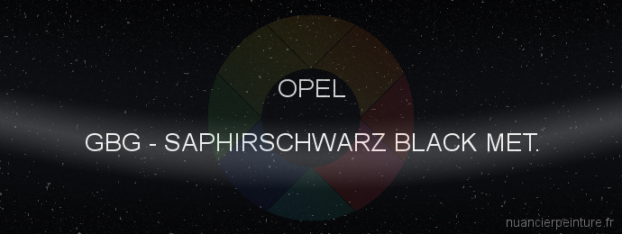 Peinture Opel GBG Saphirschwarz Black Met.