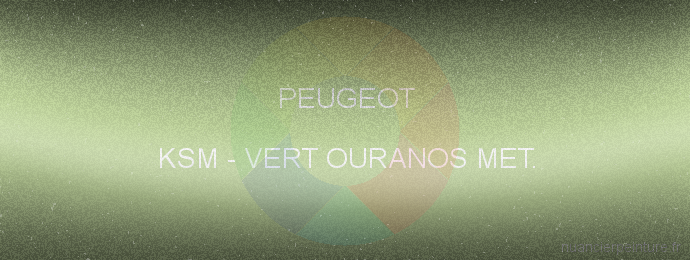 Peinture Peugeot KSM Vert Ouranos Met.