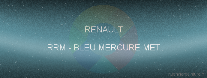 Peinture Renault RRM Bleu Mercure Met.