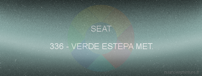 Peinture Seat 336 Verde Estepa Met.