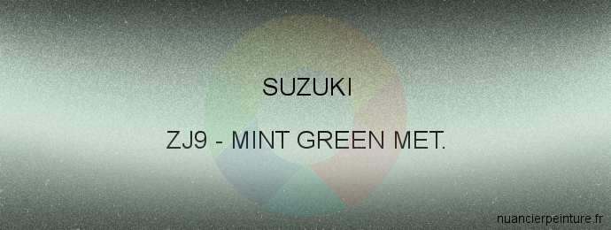 Peinture Suzuki ZJ9 Mint Green Met.