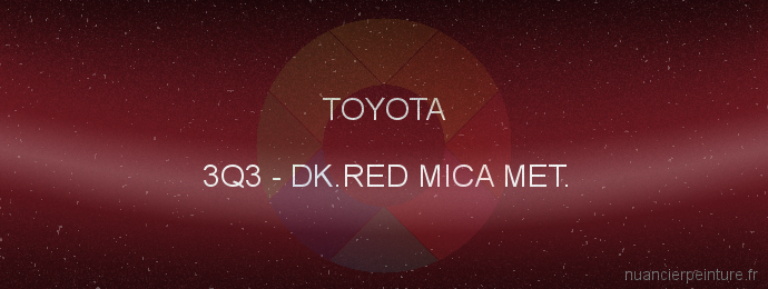Peinture Toyota 3Q3 Dk.red Mica Met.
