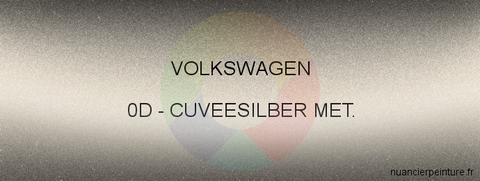 Peinture Volkswagen 0D Cuveesilber Met.