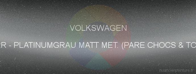 Peinture Volkswagen 1RR Platinumgrau Matt Met. (pare Chocs & Toit)