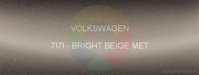 Peinture Volkswagen 7I7I Bright Beige Met.