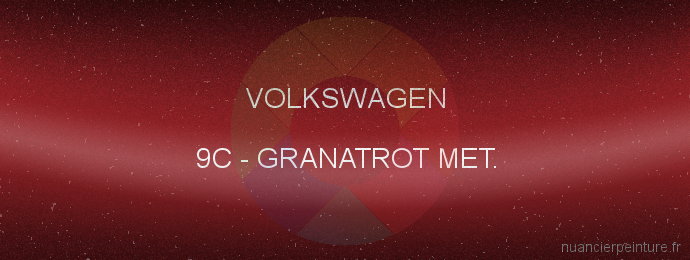 Peinture Volkswagen 9C Granatrot Met.