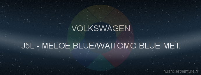 Peinture Volkswagen J5L Meloe Blue/waitomo Blue Met.