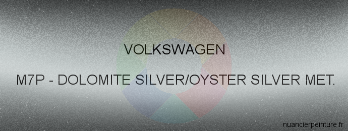 Peinture Volkswagen M7P Dolomite Silver/oyster Silver Met.