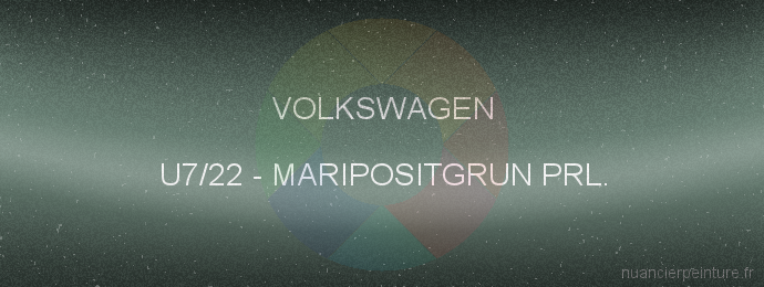 Peinture Volkswagen U7/22 Maripositgrun Prl.