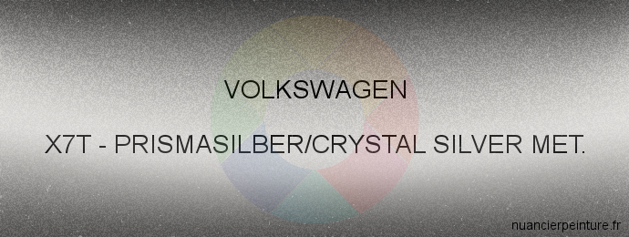 Peinture Volkswagen X7T Prismasilber/crystal Silver Met.