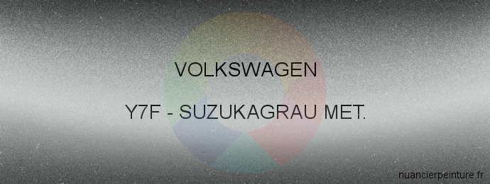 Peinture Volkswagen Y7F Suzukagrau Met.