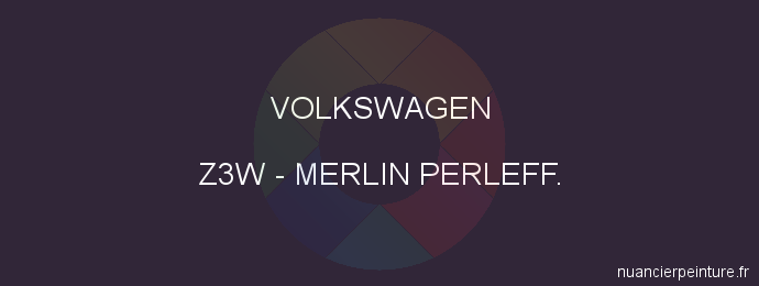 Peinture Volkswagen Z3W Merlin Perleff.