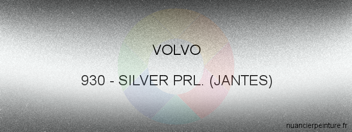 Peinture Volvo 930 Silver Prl. (jantes)